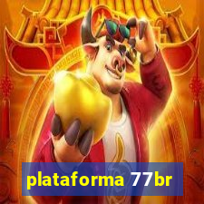 plataforma 77br